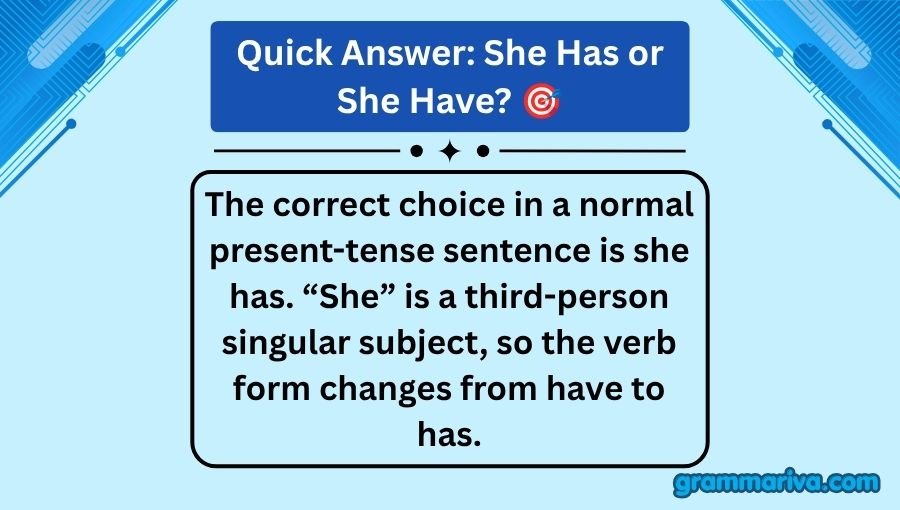 She Has or She Have