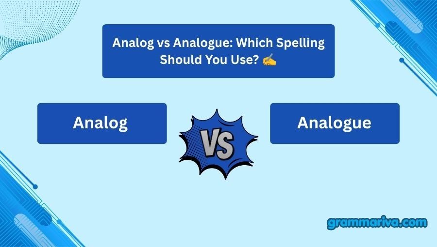 Analog vs Analogue