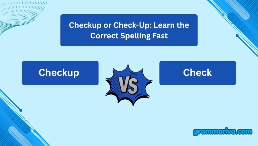 Checkup or Check-Up