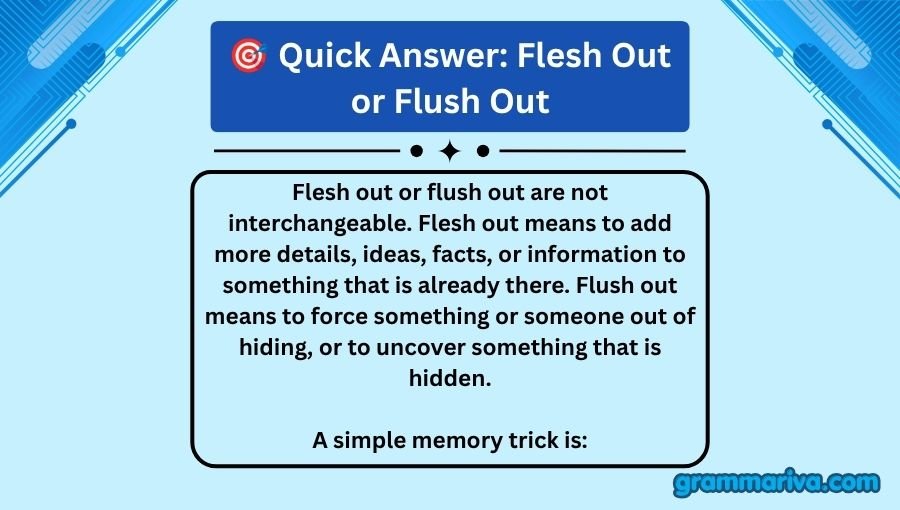 Flesh Out or Flush Out