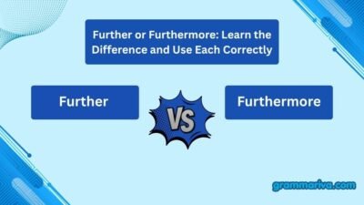 Further or Furthermore