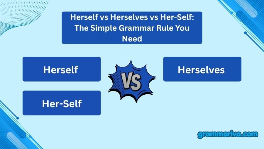 Herself vs Herselves vs Her-Self