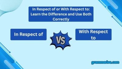 In Respect of or With Respect to