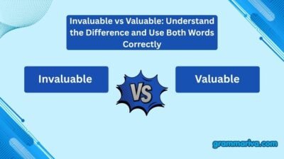 Invaluable vs Valuable