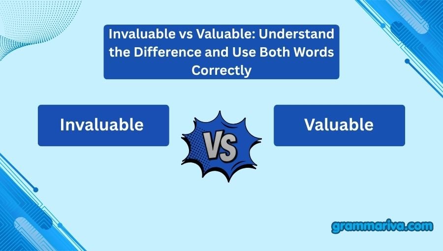 Invaluable vs Valuable