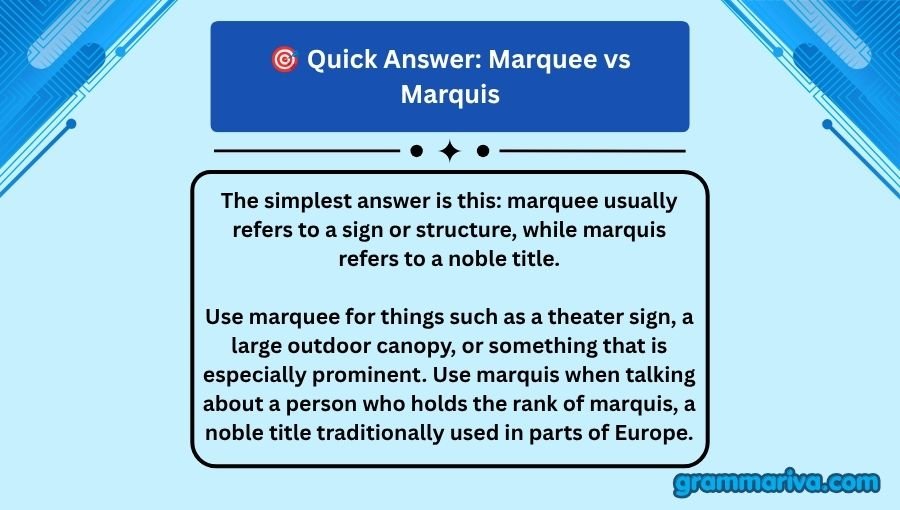 Marquee vs Marquis