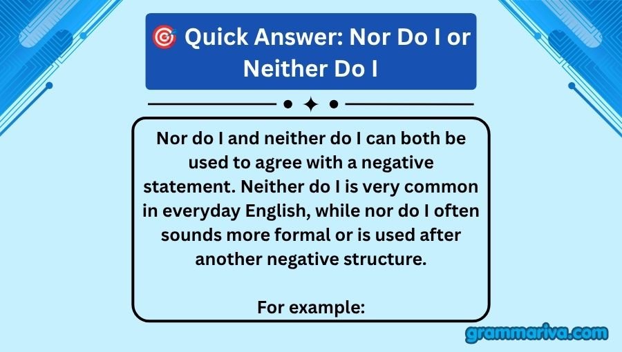 Nor Do I or Neither Do I