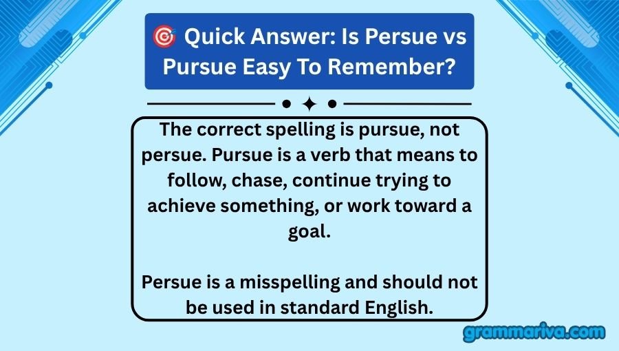 Persue vs Pursue