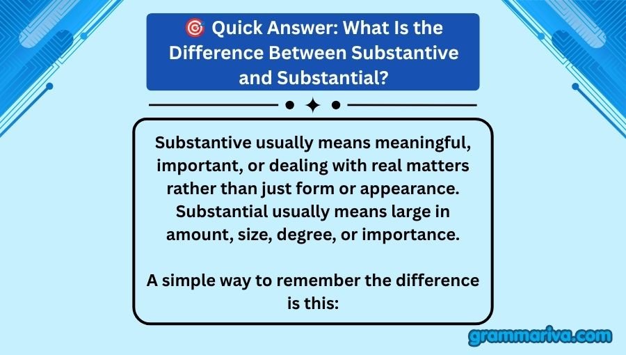 Substantive or Substantial