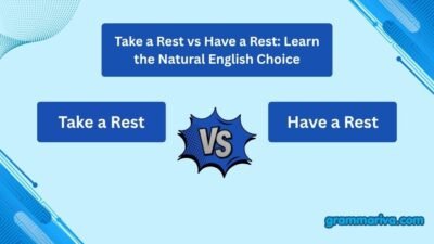 Take a Rest vs Have a Rest