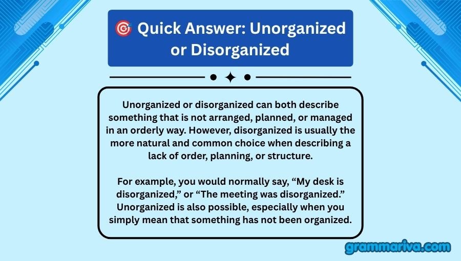 Unorganized or Disorganized