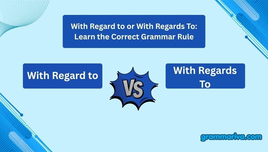 With Regard to or With Regards To