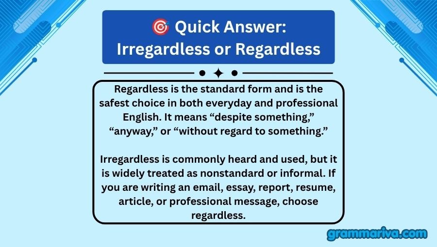 Irregardless or Regardless